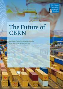 The Future of CBRN The Hague Centre for Strategic Studies Future Issue No 12 | 03 | 10  HCSS Report