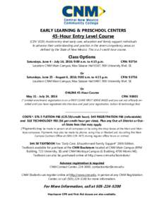 EARLY LEARNING & PRESCHOOL CENTERS  45-Hour Entry Level Course (CDVAssists entry-level early care, education and family support individuals  to advance their understanding and practice in the seven competency area