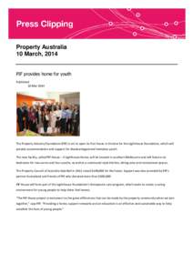 Property Australia 10 March, 2014 PIF provides home for youth Published: 10 Mar 2014