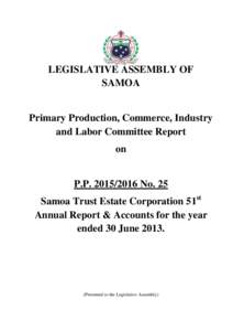 LEGISLATIVE ASSEMBLY OF SAMOA Primary Production, Commerce, Industry and Labor Committee Report on