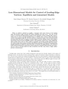 45th Aerospace Sciences Meeting and Exhibit, January 8–11, 2007, Reno, NV  Low-Dimensional Models for Control of Leading-Edge Vortices: Equilibria and Linearized Models Sunil Ahuja∗, Clarence W. Rowley†, Ioannis G.