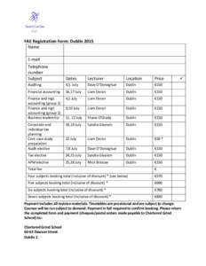 FAE Registration Form: Dublin 2015 Name E-mail Telephone number Subject