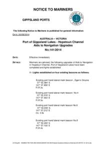 NOTICE TO MARINERS GIPPSLAND PORTS The following Notice to Mariners is published for general information. DATE: [removed]
