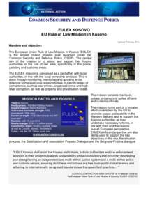 COMMON SECURITY AND DEFENCE POLICY EULEX KOSOVO EU Rule of Law Mission in Kosovo Updated: February[removed]Mandate and objective: