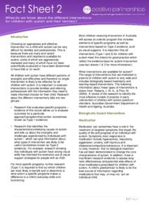 Fact Sheet 2 What do we know about the different interventions for children with autism and their families? Introduction Choosing an appropriate and effective