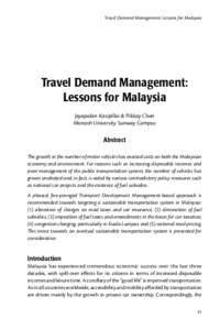 Travel Demand Management: Lessons for Malaysia  Travel Demand Management: Lessons for Malaysia Jeyapalan Kasipillai & Pikkay Chan Monash University Sunway Campus