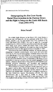 Desegregating the Jim Crow North: Racial Discrimination in the Postwar Bronx ... Brian Purnell Afro - Americans in New York Life and History; Jul 2009; 33, 2; ProQuest Direct Complete pg. 47  Reproduced with permission o