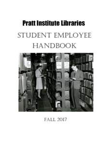 Pratt Institute Libraries Student Employee Handbook Fall 2017