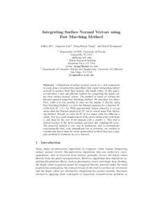 Integrating Surface Normal Vectors using Fast Marching Method Jeffrey Ho1 , Jongwoo Lim2 , Ming-Hsuan Yang2 , and David Kriegman3 1  3