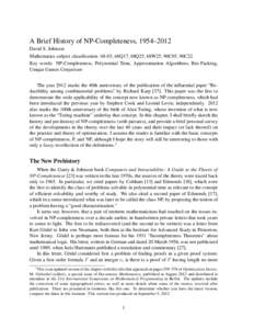 A Brief History of NP-Completeness, 1954–2012 David S. Johnson Mathematics subject classification: 68-03, 68Q17, 68Q25, 68W25, 90C05, 90C22