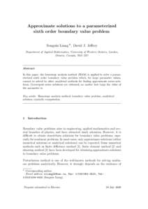 Approximate solutions to a parameterized sixth order boundary value problem Songxin Liang ∗ , David J. Jeffrey Department of Applied Mathematics, University of Western Ontario, London, Ontario, Canada, N6A 5B7