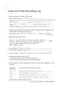 Print form Clear all Audio and Video Recording Log  1. Name and address of collector or interviewer.