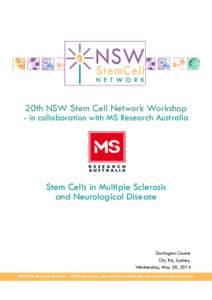 20th NSW Stem Cell Network Workshop  - in collaboration with MS Research Australia Stem Cells in Multiple Sclerosis and Neurological Disease