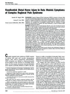 Pain Mechanisms Section Editor: Tony L. Yaksh Needlestick Distal Nerve Injury in Rats Models Symptoms of Complex Regional Pain Syndrome Sandra M. Siegel, PhD