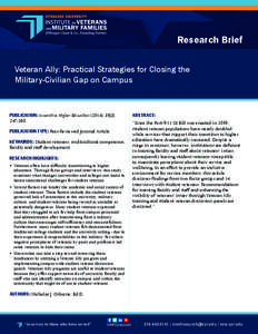 Research Brief Veteran Ally: Practical Strategies for Closing the Military-Civilian Gap on Campus PUBLICATION: Innovative Higher Education (2014); 39(3), [removed].