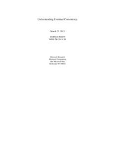 Understanding Eventual Consistency  March 25, 2013 Technical Report MSR-TR