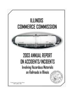 ILLINOIS COMMERCE COMMISSION 2003 ANNUAL REPORT ON ACCIDENTS/INCIDENTS Involving Hazardous Materials