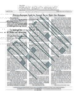 © 2014 Dow Jones & Company, Inc.  APRIL 28, 2014 Energy Investors Look for Second Act to Shale Gas Bonanza By Shasha Dai