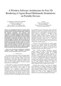 A Wireless Software Architecture for Fast 3D Rendering of Agent-Based Multimedia Simulations on Portable Devices S. Cacciaguerra, M. Roccetti, M. Roffilli  A. Lomi