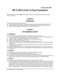 14. NovemberBY-LAWS of the X.Org Foundation BE IT ENACTED AND IT IS HEREBY ENACTED as a By-law of the X.Org Foundation (hereinafter called 