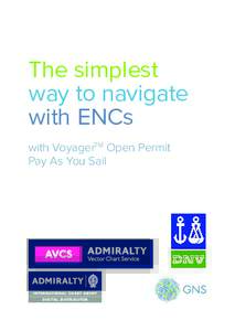 The simplest way to navigate with ENCs with VoyagerTM Open Permit Pay As You Sail