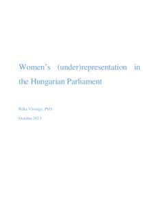 Women’s (under)representation in the Hungarian Parliament Réka Várnagy, PhD October 2013  This paper was commissioned by the OSCE Office for Democratic Institutions and Human