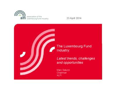 23 April[removed]The Luxembourg Fund Industry: Latest trends, challenges and opportunities