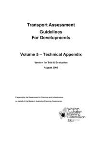 Transport Assessment Guidelines For Developments Volume 5 – Technical Appendix Version for Trial & Evaluation