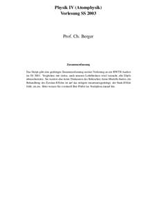 Physik IV (Atomphysik) Vorlesung SS 2003 Prof. Ch. Berger  Zusammenfassung