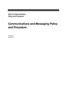 ASC X12 Administrative Policy and Procedure Communications and Messaging Policy and Procedure