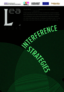 vol 20 no 2  book editors lanfranco aceti & paul thomas editorial manager çağlar çetin In this particular volume the issue of art as interference and the strategies