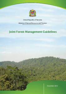 Guidelines for Joint Forest Management  United Republic of Tanzania Ministry of Natural Resources and Tourism  Joint Forest Management Guidelines