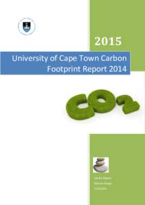 2015 University of Cape Town Carbon Footprint Report 2014 Sandra Rippon Balance Design