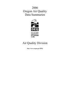2006 Oregon Air Quality Data Summaries Air Quality Division http://www.oregon.gov/DEQ