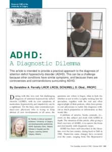 Focus on CME at the University of Calgary ADHD: A Diagnostic Dilemma This article is intended to provide a practical approach to the diagnosis of