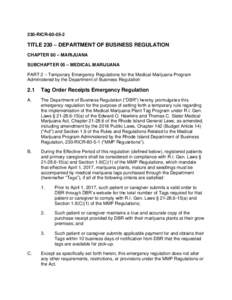 230-RICRTITLE 230 – DEPARTMENT OF BUSINESS REGULATION CHAPTER 80 – MARIJUANA SUBCHAPTER 05 – MEDICAL MARIJUANA PART 2 – Temporary Emergency Regulations for the Medical Marijuana Program