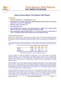 Third Quarter 2003 Results FOR IMMEDIATE RELEASE Grupo Televisa Reports Third Quarter 2003 Results Highlights Ø