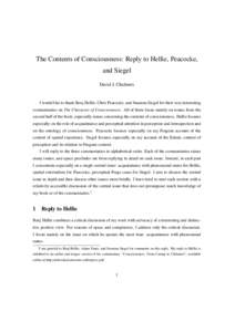 The Contents of Consciousness: Reply to Hellie, Peacocke, and Siegel David J. Chalmers I would like to thank Benj Hellie, Chris Peacocke, and Susanna Siegel for their very interesting commentaries on The Character of Con