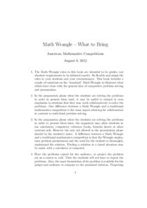 Math Wrangle – What to Bring American Mathematics Competitions August 8, The Math Wrangle rules in this book are intended to be guides, not absolute requirements to be followed exactly. Be flexible and adapt th
