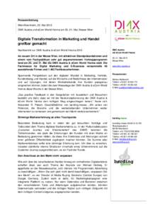 Pressemitteilung Wien/Mannheim, 22. Mai 2015 DMX Austria und eCom World Vienna amMai, Messe Wien Digitale Transformation in Marketing und Handel greifbar gemacht
