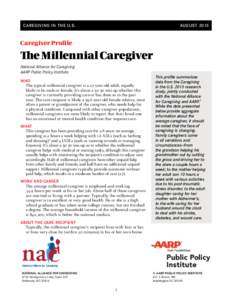 CAREGIVING IN THE U.S.	  AUGUST 2015 Caregiver Profile