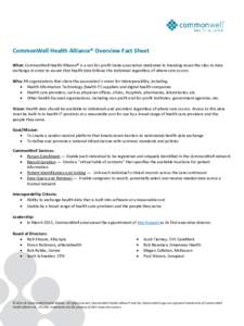 CommonWell Health Alliance® Overview Fact Sheet What: CommonWell Health Alliance® is a not-for-profit trade association dedicated to breaking down the silos to data exchange in order to assure that health data follows 