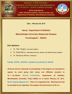 Jointly organized by Indian Sta s cal Ins tute, Chennai Centre, and Department of Sta s cs, Bharathidasan University Date: February 28, 2015