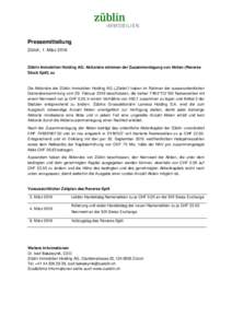 Pressemitteilung Zürich, 1. März 2016 Züblin Immobilien Holding AG: Aktionäre stimmen der Zusammenlegung von Aktien (Reverse Stock Split) zu