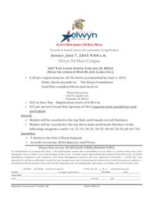 ELWYN NEW JERSEY 5K RUN/WALK Proceeds to benefit Elwyn NJ Community Living Projects S UNDAY , J UNE 7, 2015 9:00 A . M .  Elwyn NJ Main Campus