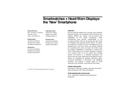 Smartwatches + Head-Worn Displays: the ‘New’ Smartphone Marcos Serrano Xing-Dong Yang
