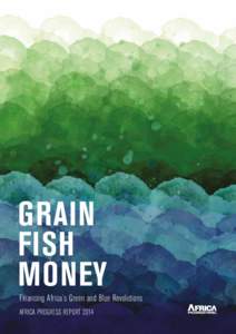 Grain Fish Money Financing Africa’s Green and Blue Revolutions  GRAIN FISH MONEY