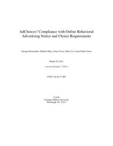 AdChoices? Compliance with Online Behavioral Advertising Notice and Choice Requirements Saranga Komanduri, Richard Shay, Greg Norcie, Blase Ur, Lorrie Faith Cranor  March 30, 2011