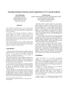 Encoding of Boolean Functions and Its Application to LUT Cascade Synthesis Alan Mishchenko Department of ECE Portland State University Portland, OR 97207, USA [removed]
