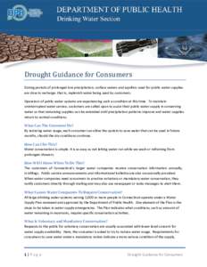 Drought Guidance for Consumers  During periods of prolonged low precipitation, surface waters and aquifers used for public water supplies are slow to recharge; that is, replenish water being used by customers. Operators 